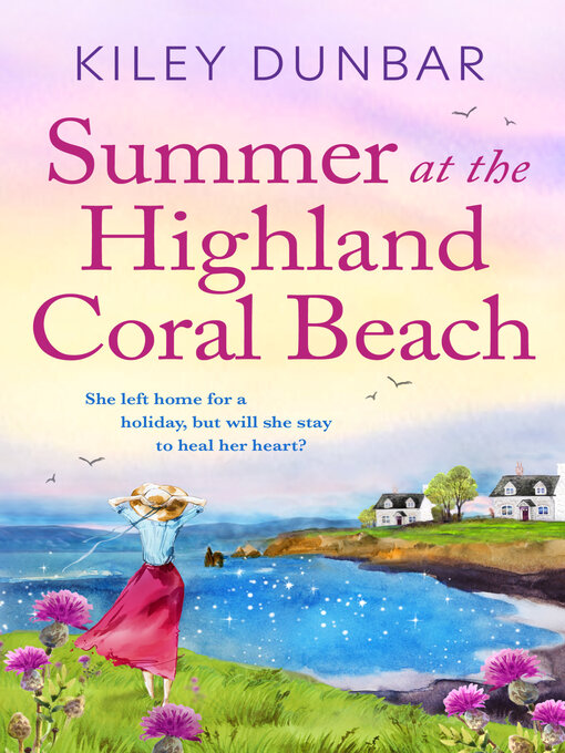 Title details for Summer at the Highland Coral Beach by Kiley Dunbar - Available